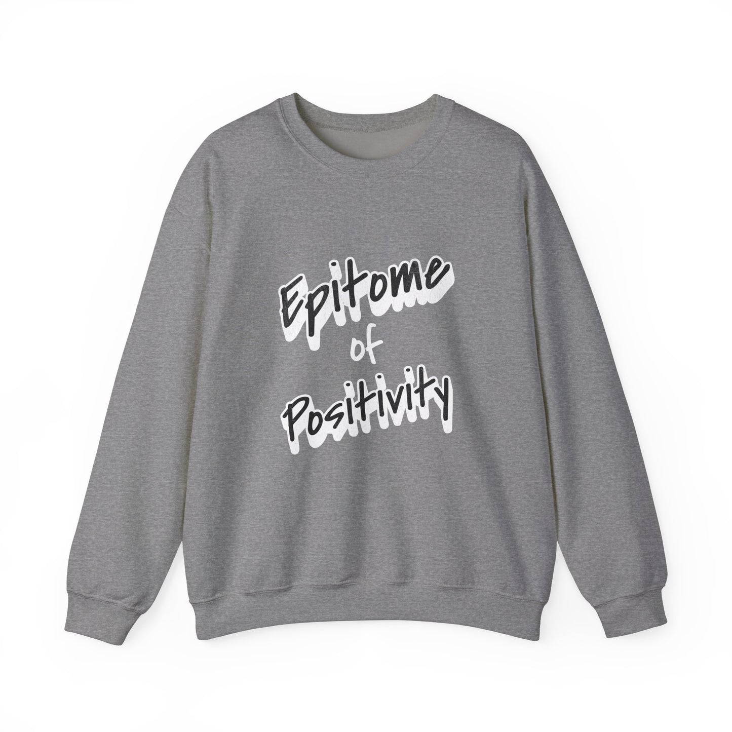 Bold Positive Phrase Unisex Sweatshirt, Motivational Crewneck Jumper, Inspirational Pullover, Cozy Graphic Sweater, Relaxing Lounge Wear